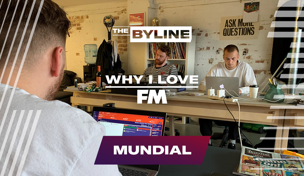 Mundial | Why I Love FM