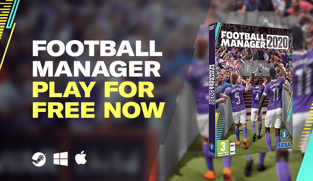FOOTBALL MANAGER 2020: PLAY IT FOR FREE, RIGHT NOW