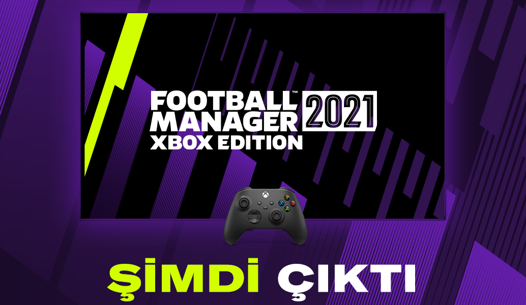 Football Manager 2021 Xbox Edition ÇIKTI