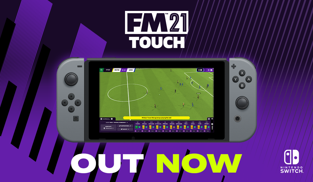 FM21 Touch OUT NOW on Nintendo Switch™