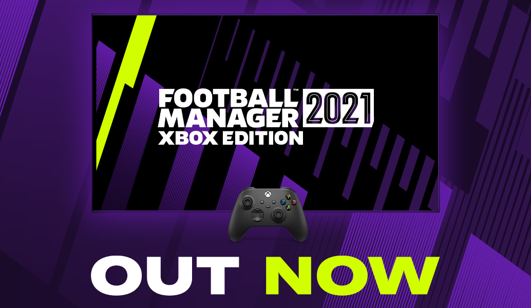 Football Manager 2021 Xbox Edition OUT NOW