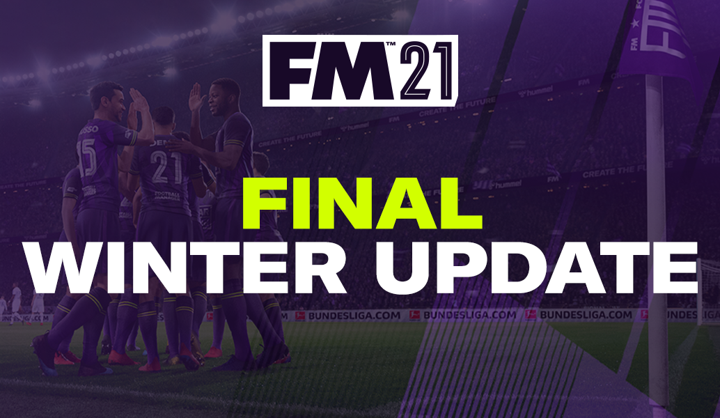 FM21 Final Winter Update Available Now