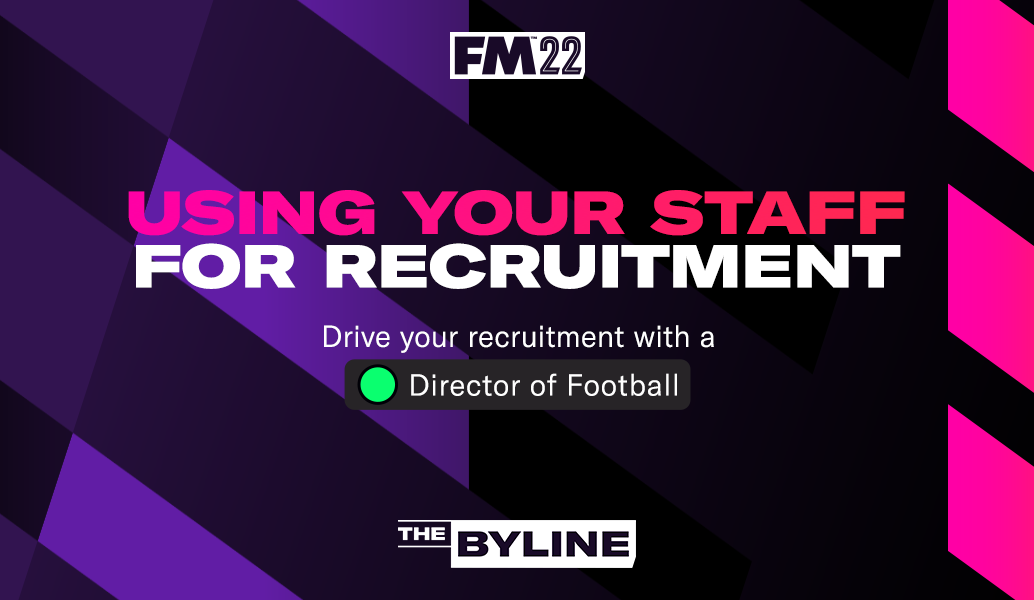Using your staff for recruitment in FM22