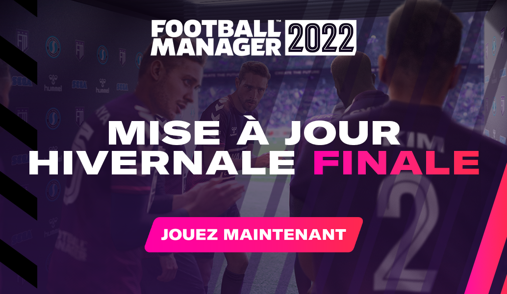 La Mise à Jour Hivernale Finale pour Football Manager 2022 est désormais disponible