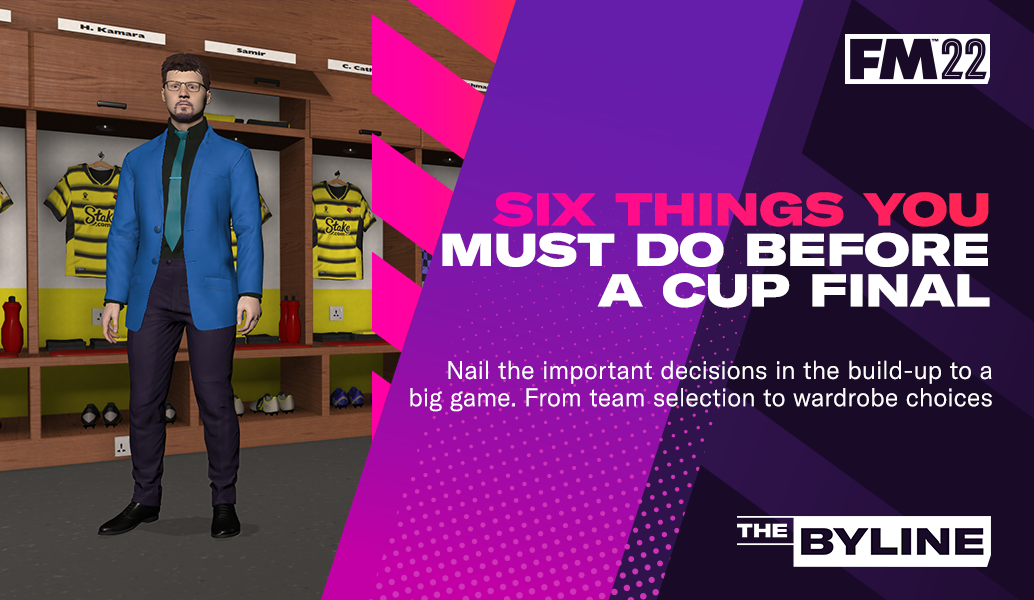 Six things you must do to prepare for a Cup Final 