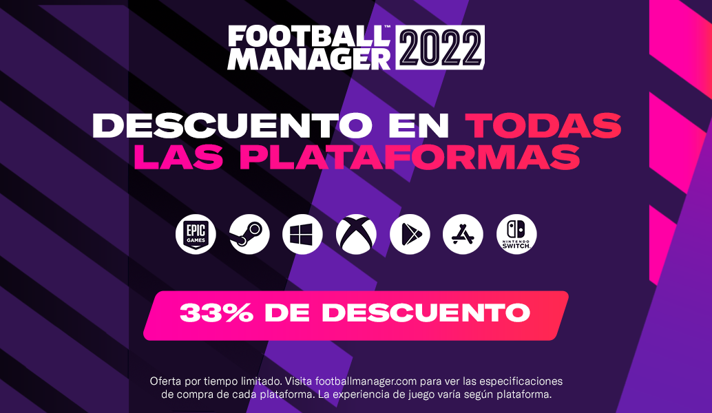 Conseguid ya un 33 % de descuento en Football Manager 2022 en todas las plataformas