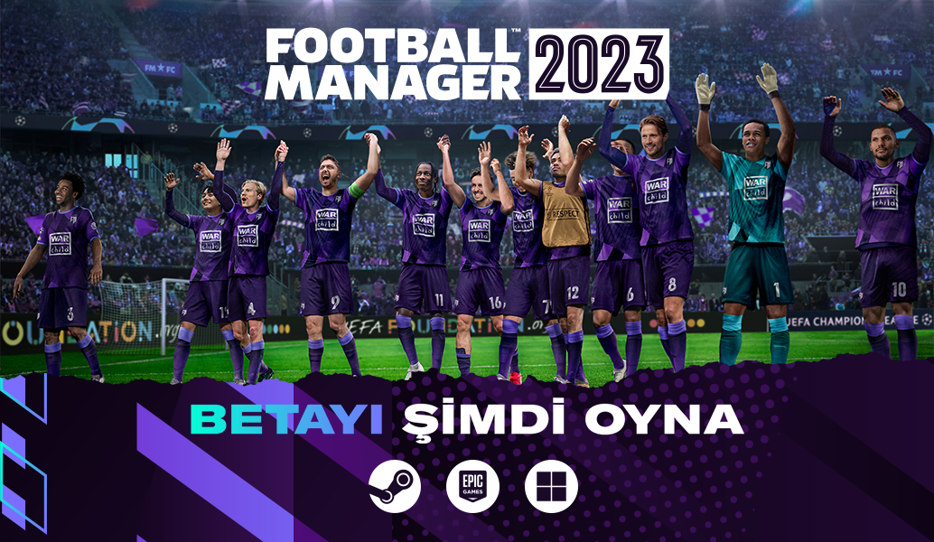 Football Manager 2023 Erken Erişim Beta Şimdi Mevcut