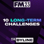 10 Long-Term FM23 Challenges
