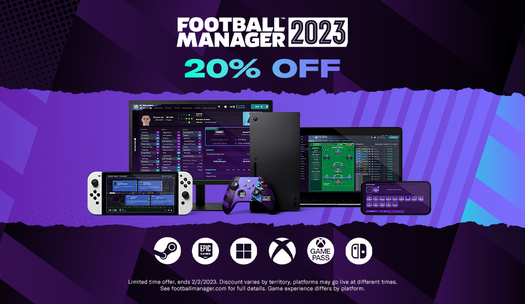 GET 20% OFF FOOTBALL MANAGER 2023 NOW