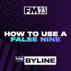 What makes a perfect False Nine in FM23?