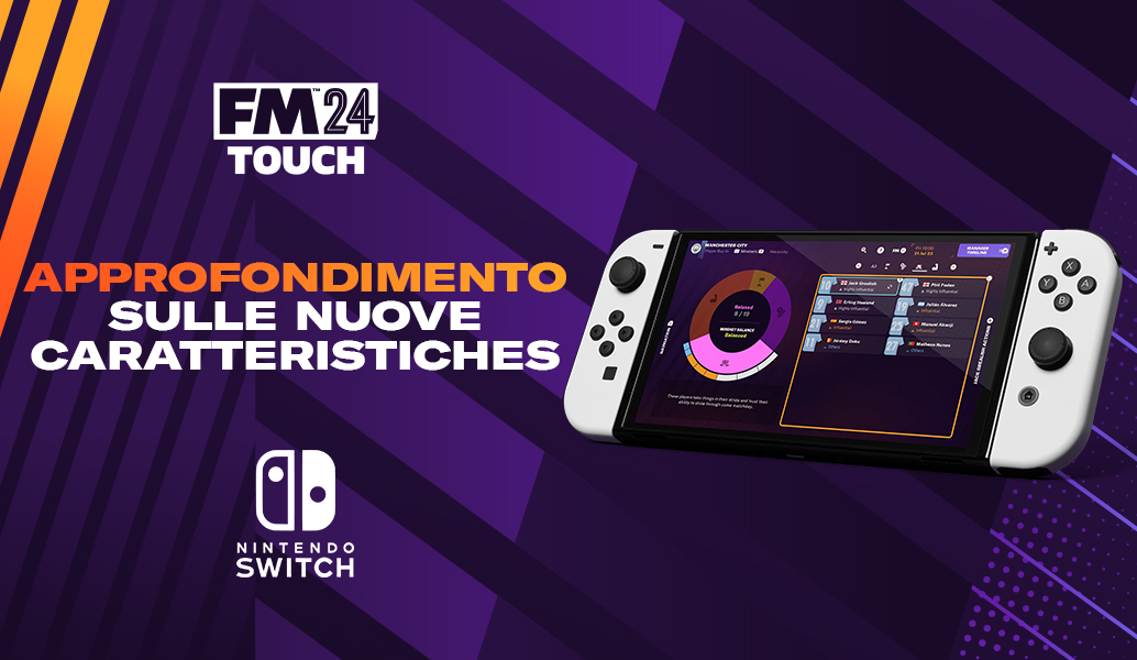 Football Manager 2024 Touch per Nintendo Switch™ – Approfondimento sulle nuove caratteristiche