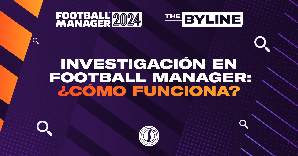Investigación en Football Manager: ¿Cómo funciona?