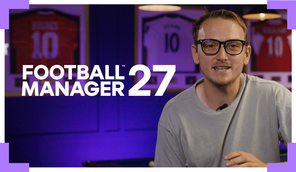 Getting ready for Football Manager 27